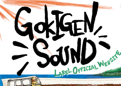 GOKIGEN SOUND LABEL OFFICIAL SITE